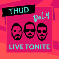 Thud - Live Tonite (DaLy Remix)