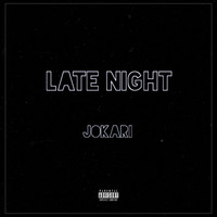 Jokari - late night (Explicit)