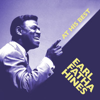 Earl "Fatha" Hines & Marva Josie - At His Best (Triple Album Deluxe Edition)