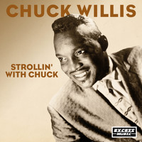 Chuck Willis - Strollin' With Chuck