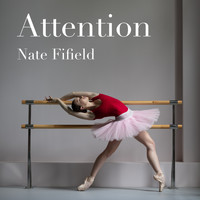 Nate Fifield - Attention