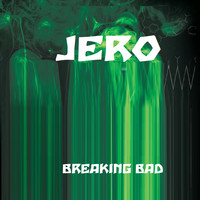 Jero - Breaking Bad