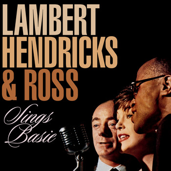 Lambert, Hendricks & Ross - Sings Basie