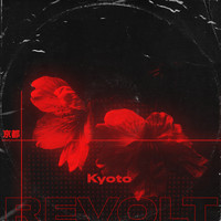 Revolt - Kyoto