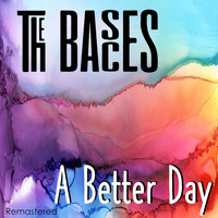 The Basces - A Better Day (Remastered)