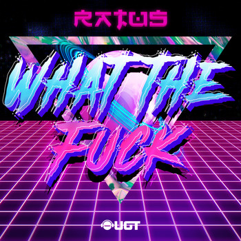 Ratus - What The Fuck (Explicit)