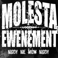 Molesta Ewenement - Nigdy Nie Mów Nigdy (Explicit)