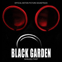 Shinjuku Thief - Black Garden (Original Motion Picture Soundtrack)