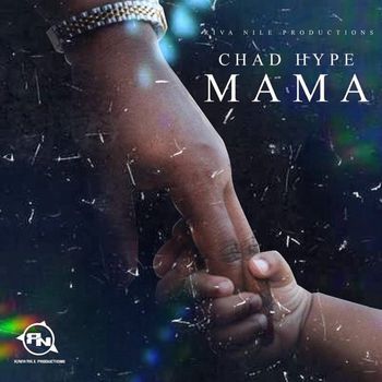 Chad Hype - Mama