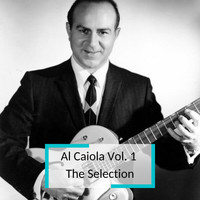 Al Caiola - Al Caiola Vol. 1 - The Selection