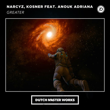Narcyz and Kosner featuring Anouk Adriana - Greater