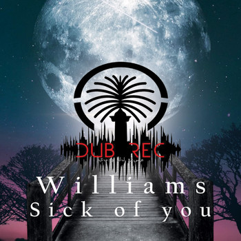Williams - Sick of You