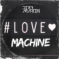 Dirty Martin - Love Machine