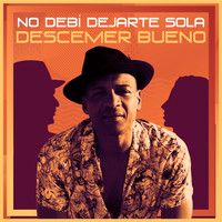 Descemer Bueno - No Debí Dejarte Sola
