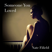 Nate Fifield - Someone You Loved