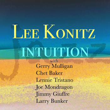 Lee Konitz - Intuition
