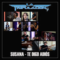 La Tripulacion - Susana - Te Digo Adiós