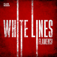 Klub Rider - White Lines Flamenco