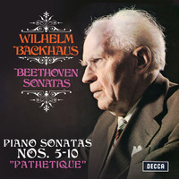 Wilhelm Backhaus - Beethoven: Piano Sonatas Nos. 5, 6, 7, 8 “Pathetique”, 9 & 10 (Stereo Version)
