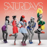 The Saturdays - Just Can't Get Enough