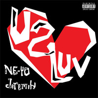 Ne-Yo, Jeremih - U 2 Luv (Explicit)
