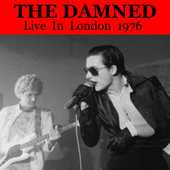 The Damned - The Damned Live In London 1976 (Explicit)