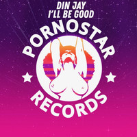 Din Jay - I'll Be Good