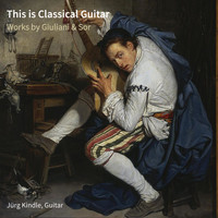 Jürg Kindle - This is Classical Guitar