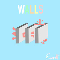 Everett - Walls (Explicit)