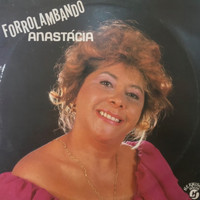 Anastácia - Forrolambando