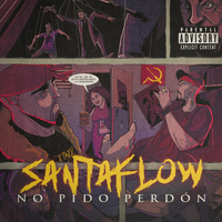 Santaflow - No Pido Perdón (Explicit)