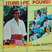 Jimmy Sturr & His Orchestra - Sturr-I-Fic Polkas!