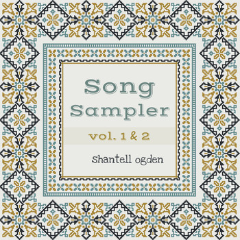Shantell Ogden - Song Sampler Vol. 1 & 2