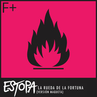 Estopa - La Rueda de la Fortuna (Versión Maqueta)