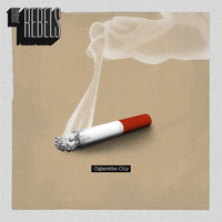 The RebelS - Cigarette City