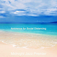 Midnight Jazz Premier - Ambience for Social Distancing