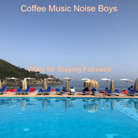 Coffee Music Noise Boys - Vibes for Staying Focused