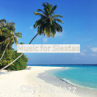 City Life Jazz - Music for Siestas