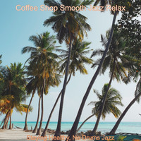 Coffee Shop Smooth Jazz Relax - Staying Healthy, No Drums Jazz