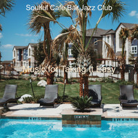 Soulful Cafe Bar Jazz Club - Music for Taking It Easy