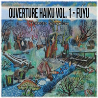 Vincenzo Sperandeo - Ouverture Haiku Vol. 1 (Fuyu)