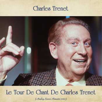 Charles Trenet - Le Tour De Chant De Charles Trenet (Analog Source Remaster 2020)