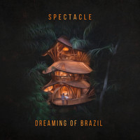 Spectacle - Dreaming of Brazil