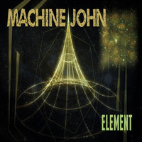 Machine John - Element