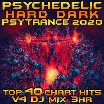 Goa Doc, Psytrance, Psychedelic Trance - Psychedelic Hard Dark Psy Trance 2020 Top 40 Chart Hits, Vol. 4 DJ Mix 3Hr