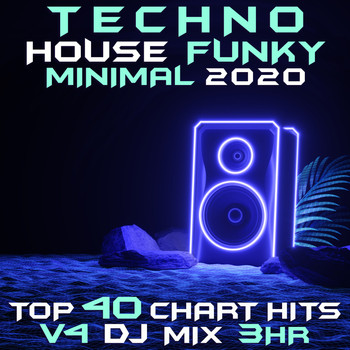Goa Doc, Techno Masters, Psytrance - Techno House Funky Minimal 2020 Top 40 Chart Hits, Vol. 4 DJ Mix 3Hr