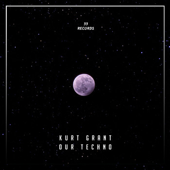Kurt Grant - Our Techno