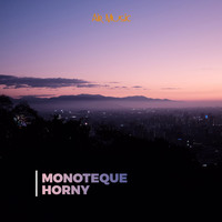 Monoteque - Horny