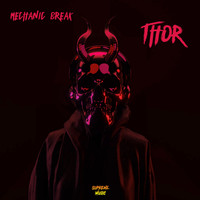 Mechanic Break - Thor