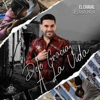 El Chaval De La Bachata - Dele Gracias A La Vida